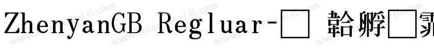 ZhenyanGB Regluar字体转换